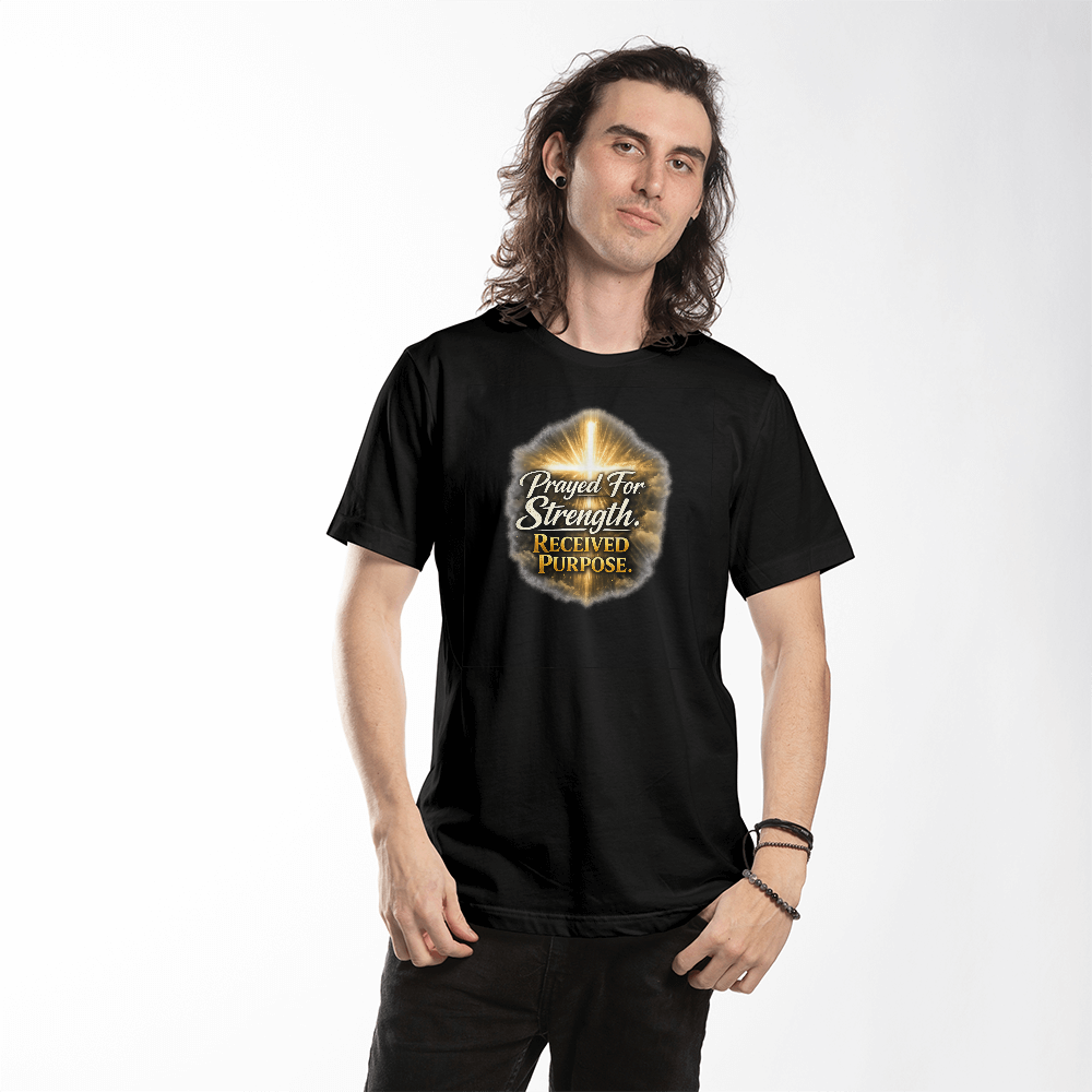 Prayed for Strength, Received Purpose Christian Tee